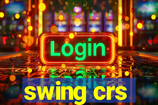 swing crs